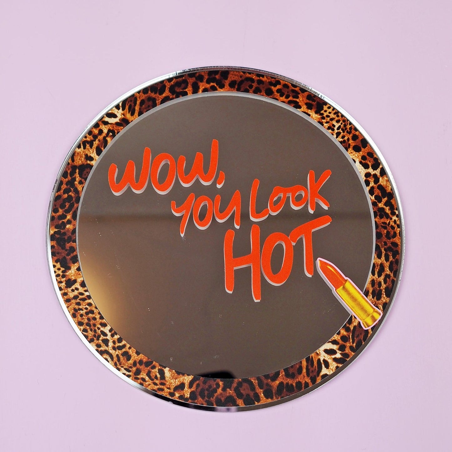 Wow, You Look Hot - Leopard & Lippy Disc Mirror