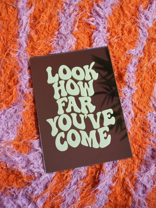 Look How Far You've Come -  A4 Pastel Lime