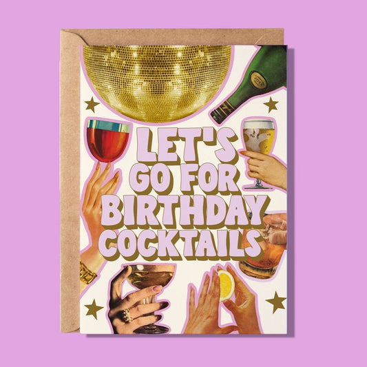 Let's Go For Birthday Cocktails Greeting Card