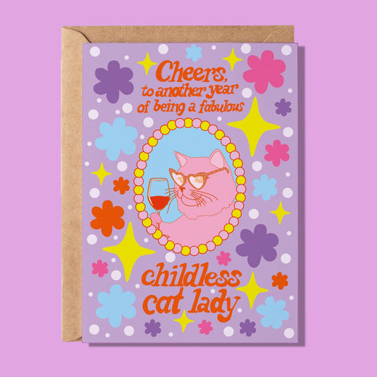 Cheers to Another Year Of Being A Childless Cat Lady Greeting Card