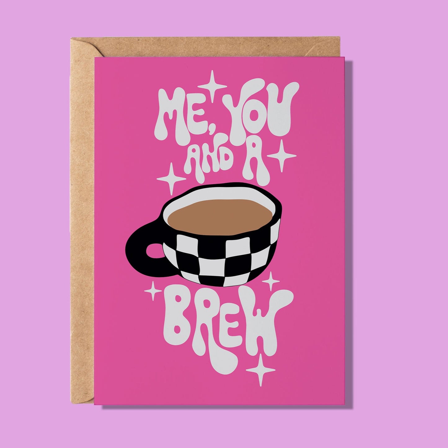 Me, You & A Brew Greeting Card