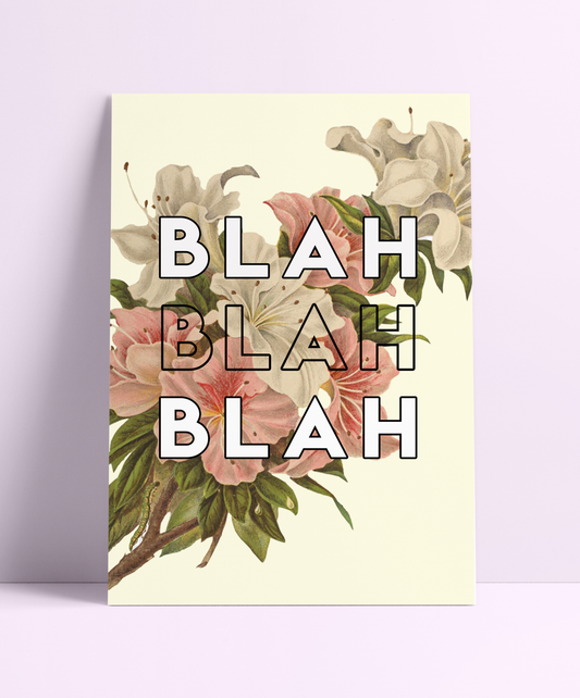 Vintage Floral BLAH BLAH BLAH Wall Print - PrintedWeird